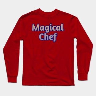 Magical Chef Long Sleeve T-Shirt